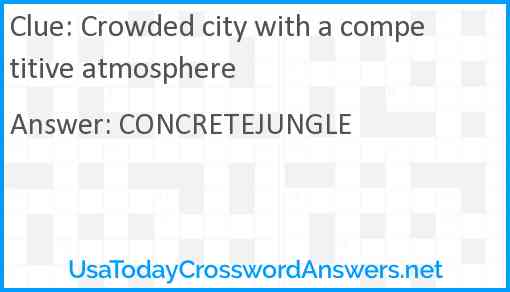Crowded city with a competitive atmosphere Answer