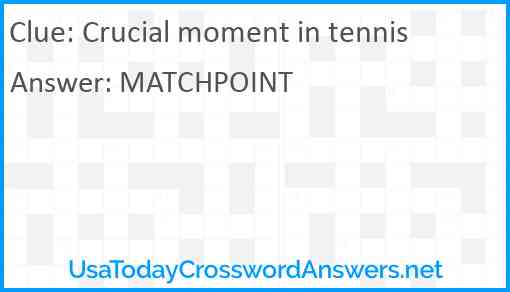 Crucial moment in tennis Answer