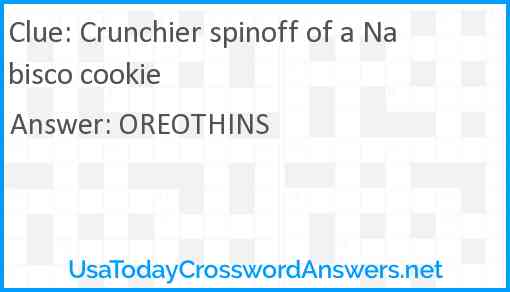 Crunchier spinoff of a Nabisco cookie Answer