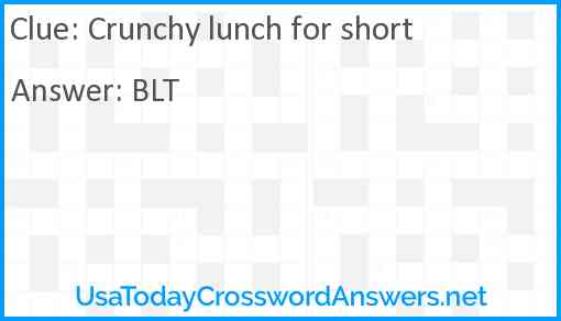 Crunchy lunch for short Answer
