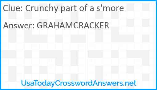 Crunchy part of a s'more Answer