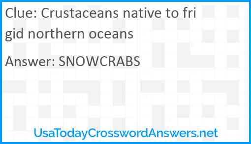 Crustaceans native to frigid northern oceans Answer