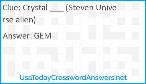 Crystal ___ (Steven Universe alien) Answer