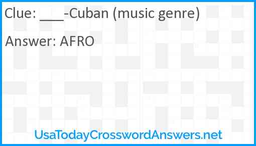 ___-Cuban (music genre) Answer