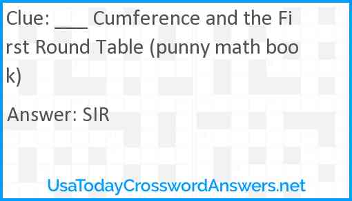 ___ Cumference and the First Round Table (punny math book) Answer