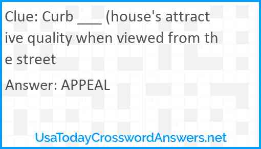 Curb ___ (house's attractive quality when viewed from the street Answer