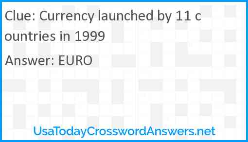 Currency launched by 11 countries in 1999 Answer