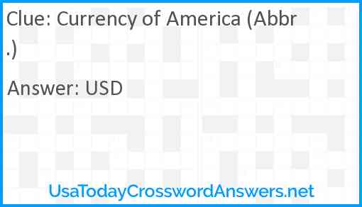 Currency of America (Abbr.) Answer