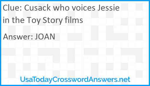 Cusack who voices Jessie in the Toy Story films Answer
