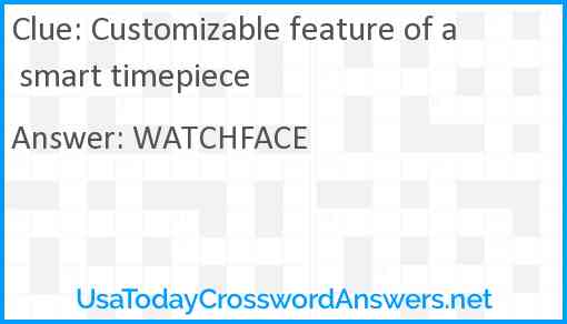 Customizable feature of a smart timepiece Answer