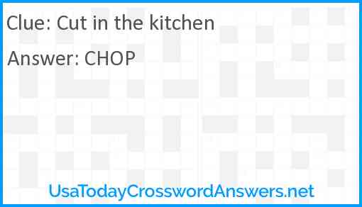 Cut in the kitchen Answer