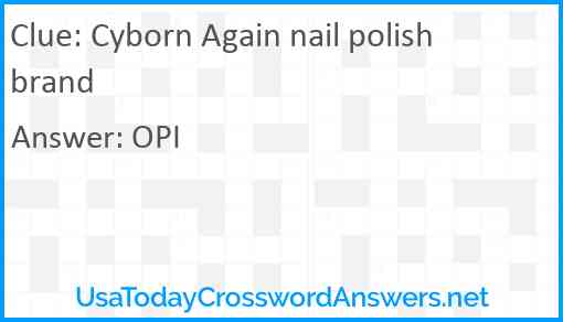 Cyborn Again nail polish brand Answer