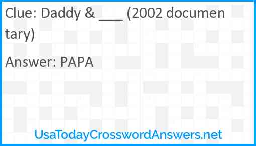 Daddy & ___ (2002 documentary) Answer
