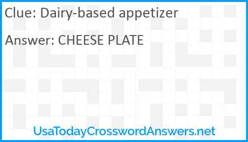 Dairy-based appetizer Answer