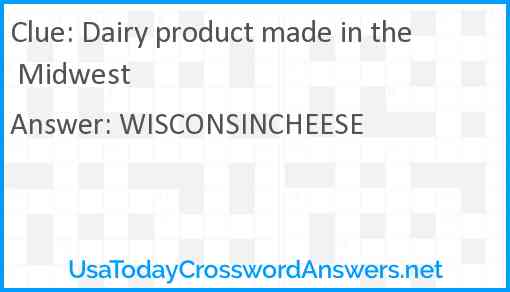 Dairy product made in the Midwest Answer