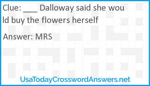 ___ Dalloway said she would buy the flowers herself Answer