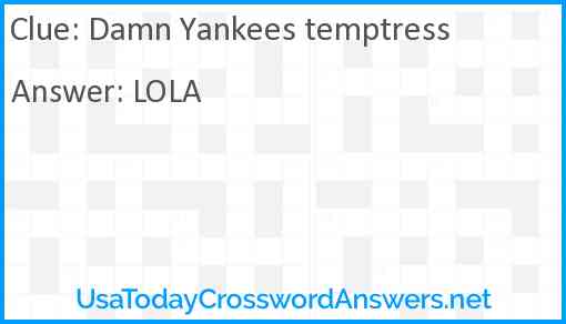 Damn Yankees temptress crossword clue UsaTodayCrosswordAnswers net
