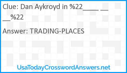Dan Aykroyd in %22____ ____%22 Answer