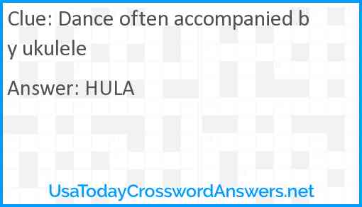 Dance often accompanied by ukulele Answer