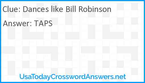 Dances like Bill Robinson Answer