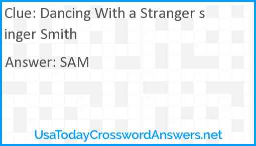 Dancing With a Stranger singer Smith Answer