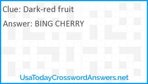 Dark-red fruit Answer