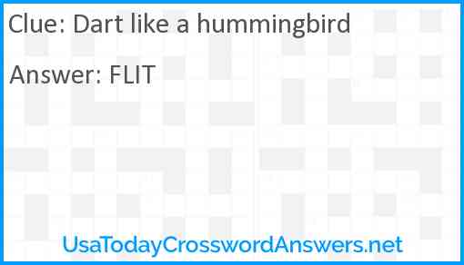 Dart like a hummingbird Answer