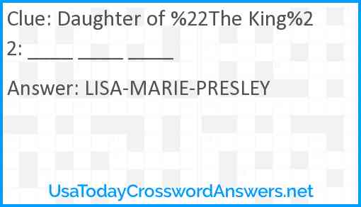 Daughter of %22The King%22: ____ ____ ____ Answer