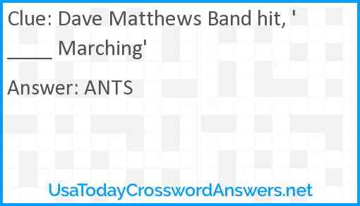 Dave Matthews Band hit, '____ Marching' Answer