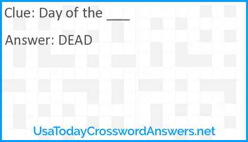 Day of the ___ Answer