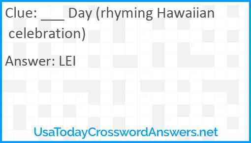 ___ Day (rhyming Hawaiian celebration) Answer