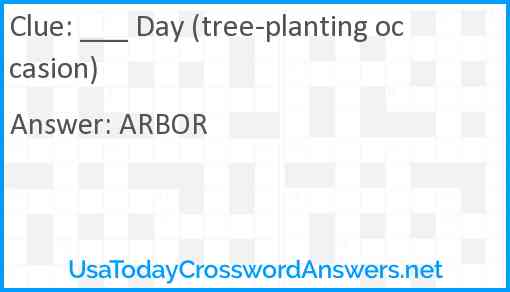 ___ Day (tree-planting occasion) Answer