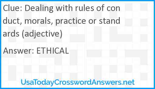 Dealing with rules of conduct, morals, practice or standards (adjective) Answer