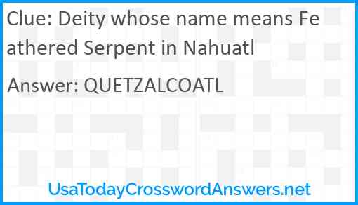 Deity whose name means Feathered Serpent in Nahuatl Answer