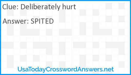 Deliberately hurt Answer