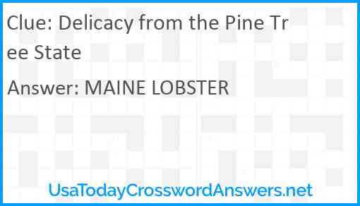 Delicacy from the Pine Tree State Answer