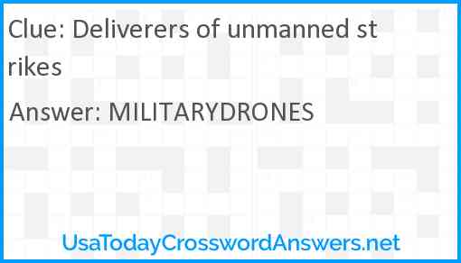 Deliverers of unmanned strikes Answer