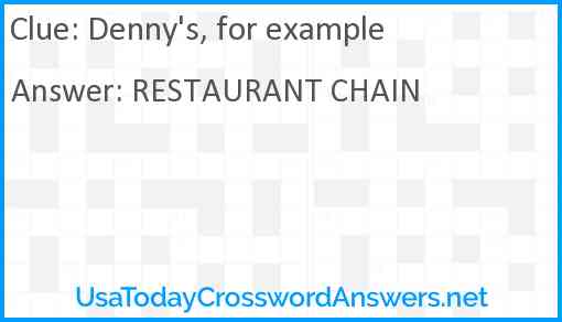 Denny's, for example Answer