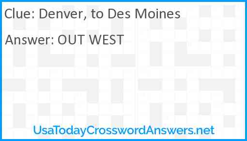 Denver, to Des Moines Answer