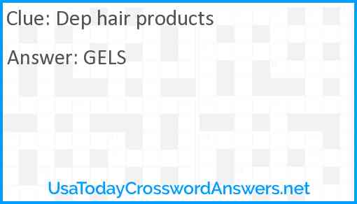 Dep hair products Answer