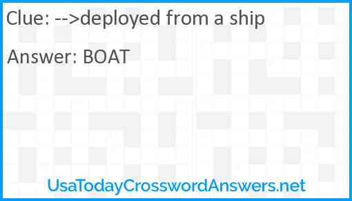 -->deployed from a ship Answer