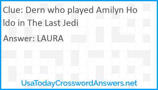 Dern who played Amilyn Holdo in The Last Jedi Answer