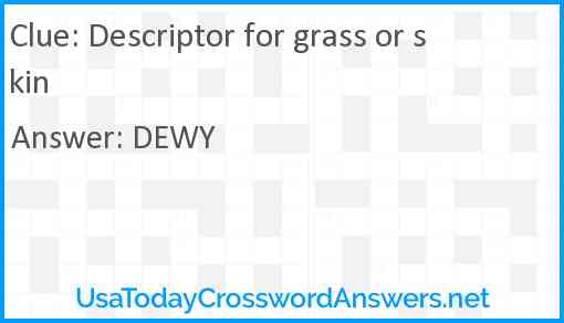 Descriptor for grass or skin Answer