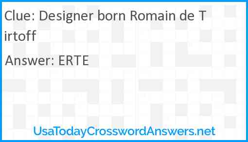 Designer born Romain de Tirtoff Answer