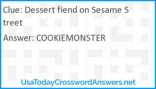 Dessert fiend on Sesame Street Answer