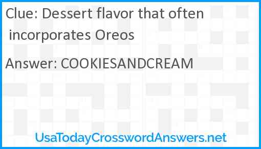 Dessert flavor that often incorporates Oreos Answer