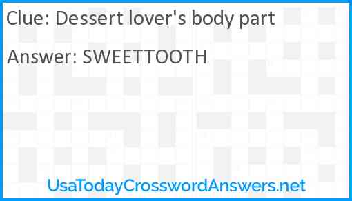 Dessert lover's body part Answer