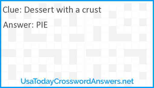 Dessert with a crust Answer