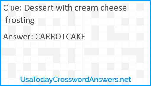 Dessert with cream cheese frosting Answer