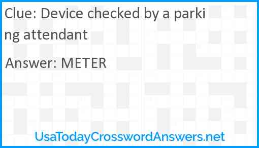 Device checked by a parking attendant Answer